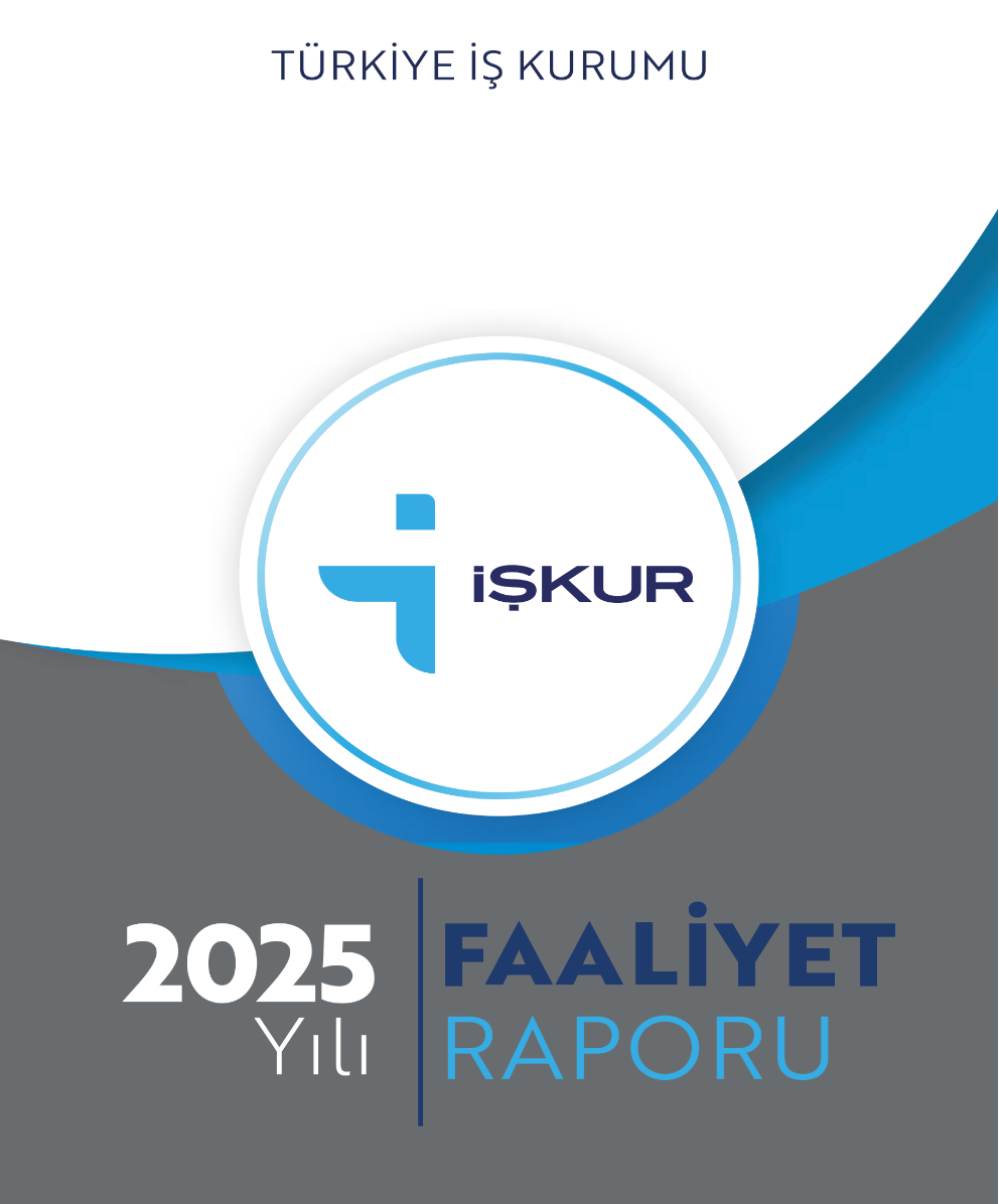 2025 Yılı Türkiye İş Kurumu Faaliyet Raporu